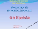 Đề tài về: Báo cáo thực tập tốt nghiệp xây dựng cầu