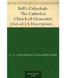 Bell's Cathedrals: The Cathedral Church of Gloucester