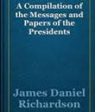 A Compilation of the Messages and Papers of the Presidents Section 4