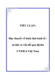 TIỂU LUẬN:  Học thuyết về hình thái kinh tế xã hôi và vấn đề quá độ lên CNXH ở Việt Nam