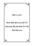 TIỂU LUẬN:  Quan điểm lịch sử cụ thể với công cuộc đối mới kinh tế ở Việt Nam hiện nay