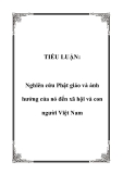 TIỂU LUẬN:  Nghiên cứu Phật giáo và ảnh hưởng của nó đến xã hội và con người Việt Nam