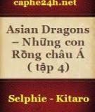 Asian Dragons – Những Con Rồng Châu Á (Tập 4)