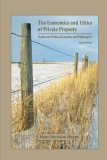 The Economics and Ethics of Private Property