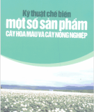 Công nghệ chế biến một số sản phẩm cây hoa màu và cây nông nghiệp