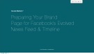 preparing your brand page for fac’s evolved news feed & timeline