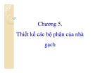 Kết cấu gạch đá-Chương5: Thiết kế các bộ phận nhà gạch