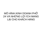 MÔ HÌNH KINH DOANH PHỞ 24 VÀ NHỮNG LỢI ÍCH MANG LẠI CHO KHÁCH HÀNG