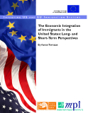 THE ECONOMI INTEGRATION OF IMMIGRANTS IN THE UNITED STATES: LONG-AND SHORT-TERM PERSPECTIVES