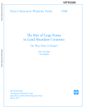 The Rise of Large Farms  in Land Abundant Countries