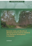 Economic Costs and Beneﬁts of Allocating  Forest Land for Industrial Tree Plantation  Development in Indonesia