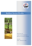 Rubber Sector Profile: Value	Chain Unit Trade Promotion Department Ministry of Commerce, Cambodia	