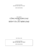 GIÁO TRỈNH CÔNG NGHỆ KIM LOẠI TẬP 3 HÀN VÀ CẮT KIM LOẠI