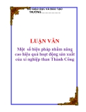  LUẬN VĂN: Một số biện pháp nhằm nâng cao hiệu quả hoạt động sản xuất của xí nghiệp than Thành Công