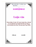 Luận văn đề tài :  Hoàn thiện tổ chức Kế toán doanh thu, chi phí & xác định kết quả kinh doanh tại công ty trách nhiệm hữu hạn Thương mại Ngọc Hiếu