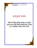  LUẬN VĂN: Một số biện pháp nâng cao hiệu quả sản xuất kinh doanh tại Công ty Cổ phần Cảng Vật Cách