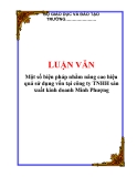  LUẬN VĂN: Một số biện pháp nhằm nâng cao hiệu quả sử dụng vốn tại công ty TNHH sản xuất kinh doanh Minh Phượng