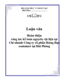 Luận văn: Hoàn thiện công tác kế toán nguyên vật liệu tại Chi nhánh Công ty cổ phần Hưng Đạo container tại Hải Phòng