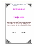 Luận văn: Hoàn thiện công tác kế toán doanh thu, chi phí và xác định kết quả sản xuất kinh doanh tại công ty cổ phần vận tải và dầu khí Diên Hồng