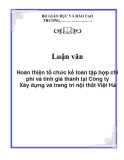 Luận văn: Hoàn thiện tổ chức kế toán tập hợp chi phí và tính giá thành tại Công ty Xây dựng và trang trí nội thất Việt Hà