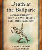 Death at the Ballpark A Comprehensive Study of Game-Related Fatalities of Players, Other Personnel and Spectators in Amateur and Professional Baseball, 1862–2007