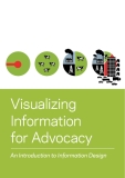 Visualizing  Information  for Advocacy