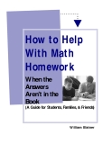 How to Help  With Math  Homework - When the  Answers  Aren’t in the  Book   (A Guide for Students, Families, & Friends) 