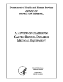             A REVIEW OF CLAIMS FOR  CAPPED RENTAL DURABLE  MEDICAL EQUIPMENT  