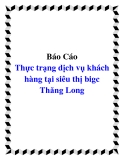 Báo Cáo Thực trạng dịch vụ khách hàng tại siêu thị bigc Thăng Long