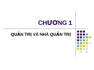 CHƯƠNG 1 QUẢN TRỊ VÀ NHÀ QUẢN TRỊ