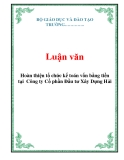 Luận văn: Hoàn thiện tổ chức kế toán vốn bằng tiền tại Công ty Cổ phần Đầu tư Xây Dựng Hải