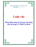  Luận văn: Hoàn thiện công tác kế toán vốn bằng tiền tại công ty TNHH Cự Bách