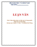 LUẬN VĂN: Một số biện pháp nâng cao hiệu quả sử dụng nguồn nhân lực tại Ngân hàng thương mại cổ phần Á Châu – Chi nhánh Hải Phòng