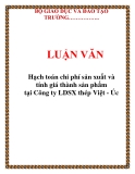  LUẬN VĂN: Hạch toán chi phí sản xuất và tính giá thành sản phẩm tại Công ty LDSX thép Việt - Úc