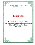 Luận văn: Hoàn thiện tổ chức công tác kế toán tiền lưƣơng và các khoản trích theo lương tại Công ty TNHH Gas Petrolimex Hải Phòng