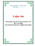  Luận văn: Hoàn thiện công tác kế toán doanh thu, chi phí và xác định kết quả kinh doanh tại xí nghiệp Ngọc Quyển