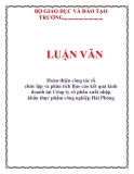 LUẬN VĂN: Hoàn thiện công tác tổ chức lập và phân tích Báo cáo kết quả kinh doanh tại Công ty cổ phần xuất nhập khẩu thực phẩm công nghiệp Hải Phòng