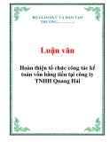 Luận văn: Hoàn thiện tổ chức công tác kế toán vốn bằng tiền tại công ty TNHH Quang Hải