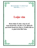 Luận văn kế toán : Hoàn thiện tổ chức  kế toán doanh thu, chi phí và xác định kết quả kinh doanh ở  công ty cổ phần đầu tư & phát triển Hải Nam