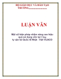  LUẬN VĂN: Một số biện pháp nhằm nâng cao hiệu quả sử dụng vốn tại Công ty vận tải Quốc tế Nhật - Việt VIJACO