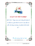 luận văn:Dựa vào các lí thuyết kinh tế và đầu tư, giải thích vai trò của đầu tư đối với tăng trưởng và phát triển kinh tế