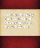 A General History and Collection of Voyages and Travels, Vol.3