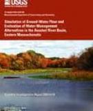 Simulation of Ground-Water Flow and Evaluation of Water-Management Alternatives in the Assabet River Basin, Eastern Massachusetts