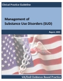 Management of Substance Use Disorder s (SUD): VA/DoD Evidence Based Practice
