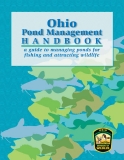 Ohio Pond Management Handbook a guide to managing ponds for fishing and attracting wildlife