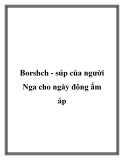 Borshch - súp của người Nga cho ngày đông ấm áp