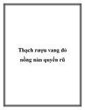 Thạch rượu vang đỏ nồng nàn quyến rũ