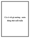 Cà ri với gà nướng - món đáng thử cuối tuần