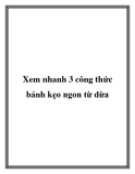 Xem nhanh 3 công thức bánh kẹo ngon từ dừa