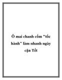 Ô mai chanh cốm "tốc hành" làm nhanh ngày cận Tết